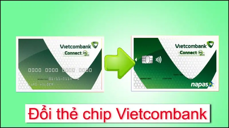 Nâng Cấp Trải Nghiệm Ngân Hàng Với 3 Cách Đổi Thẻ Chip Vietcombank Miễn Phí