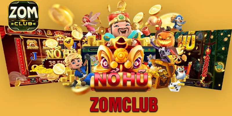 Cổng Game Zomclub – Đẳng Cấp, Uy Tín Số Một Hiện Nay