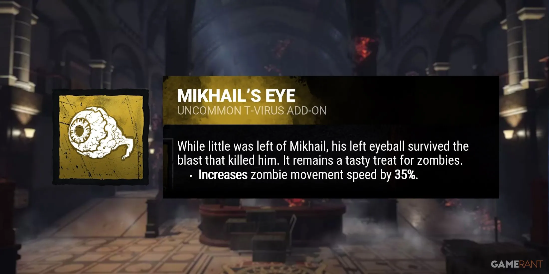 Mikhail's Eye, phụ kiện hiếm của Nemesis giúp zombie bất ngờ hơn và hiệu quả trong việc gây sát thương hoặc lây nhiễm.