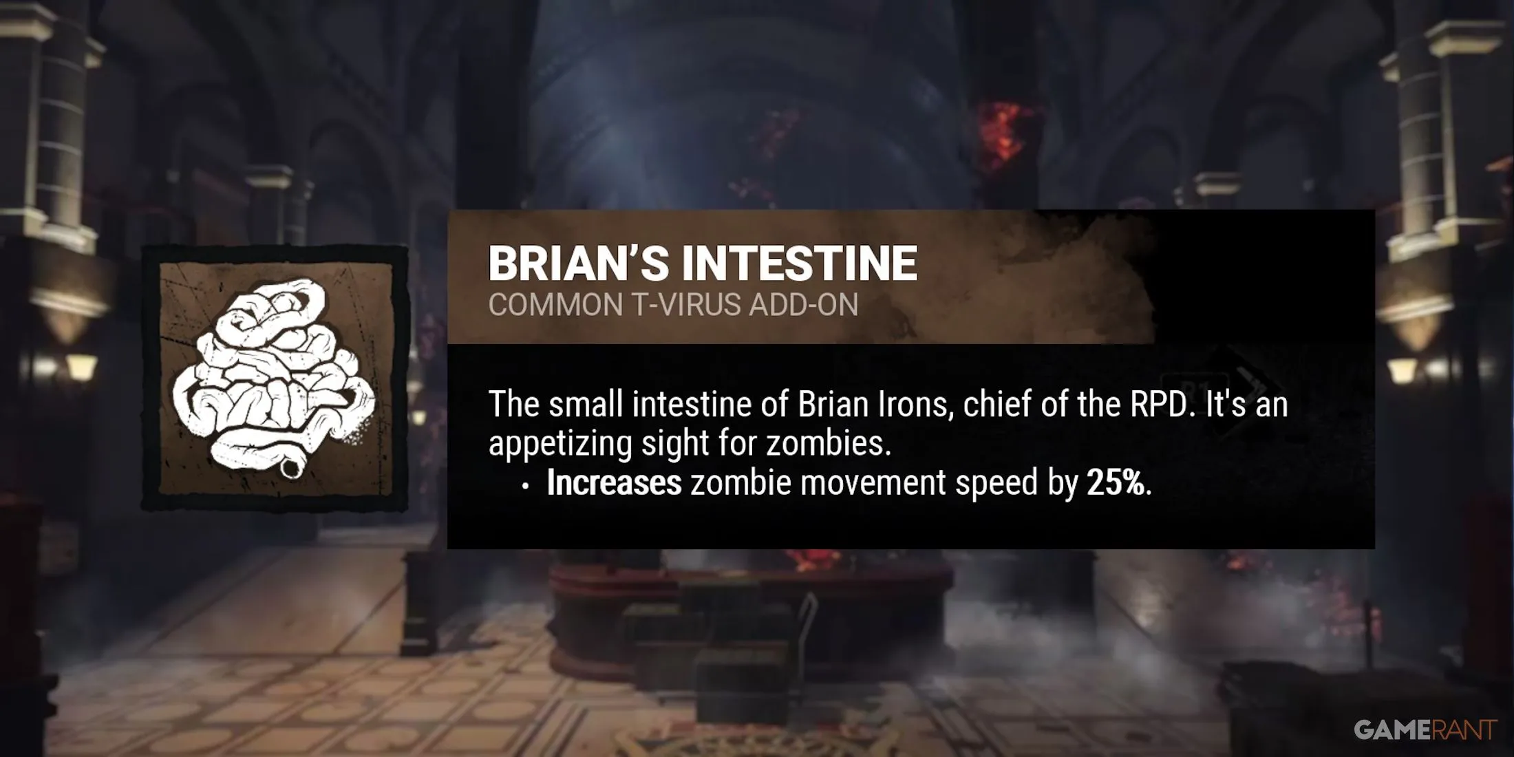 Phụ kiện Brian's Intestines của Nemesis, giúp tăng tốc độ di chuyển của zombie để gây áp lực tốt hơn trên bản đồ.